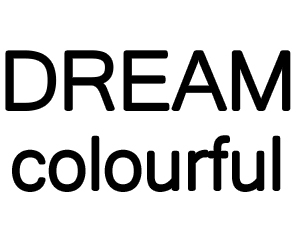 Dream Colourful Dream Colourful